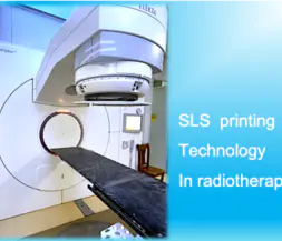 3D-skrivarlasersintringsteknik för snabb tillverkning av kundanpassade delar till avancerade strålbehandlingssystem